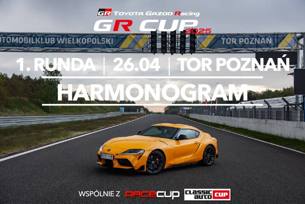 Harmonogram 1. rundy TOYOTA GR CUP - 26.04 Tor Poznań
